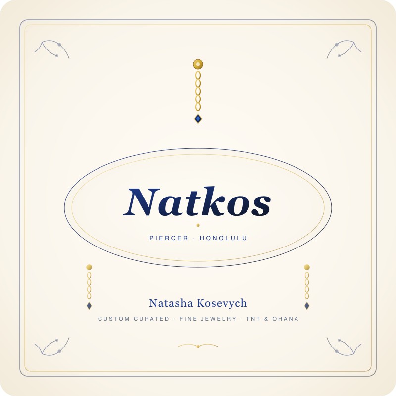 Natkos brand mark — custom curated piercing, Honolulu